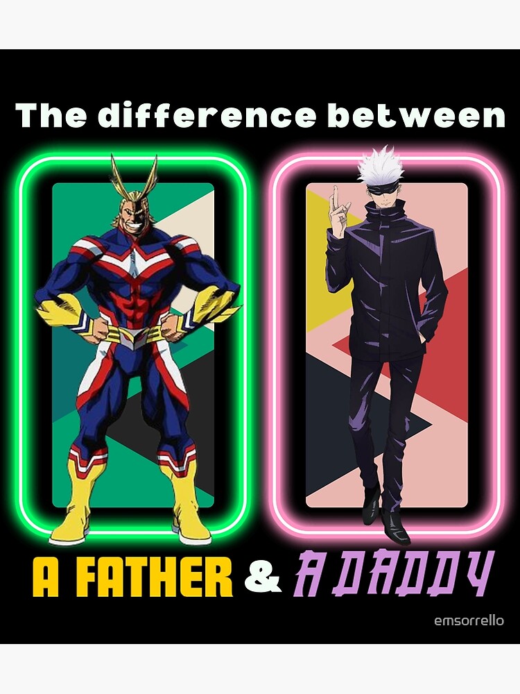 "The difference between a father and a daddy" Poster for Sale by