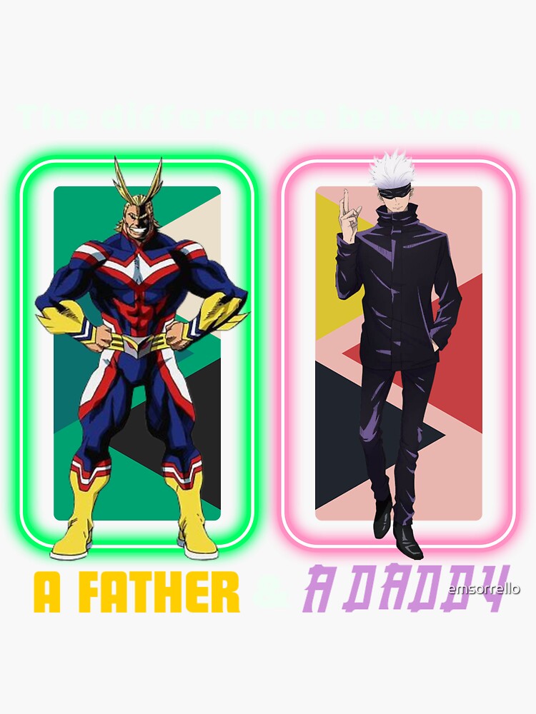 "The difference between a father and a daddy" Sticker for Sale by