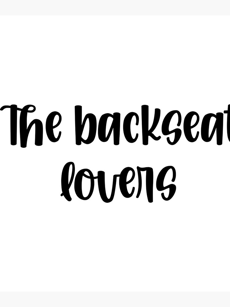 "The Backseat Lovers " Poster for Sale by Shelightning Redbubble