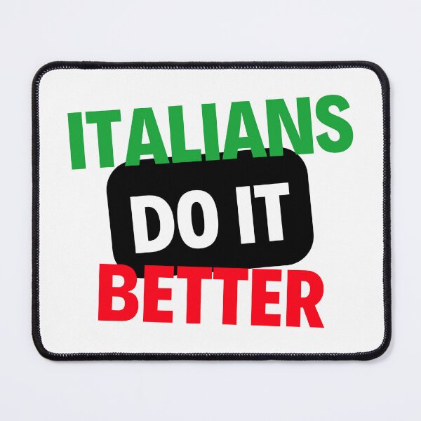 Item preview, Italians Do It Better Funny designed and sold by FunifyQuotes.