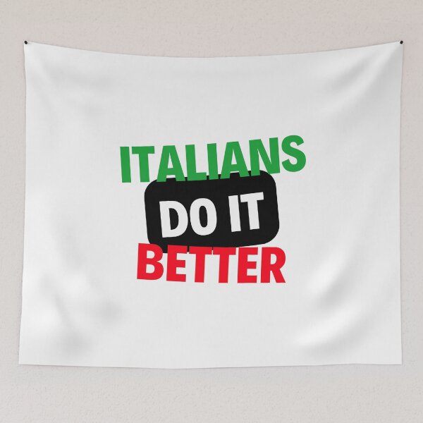 Item preview, Italians Do It Better Funny designed and sold by FunifyQuotes.
