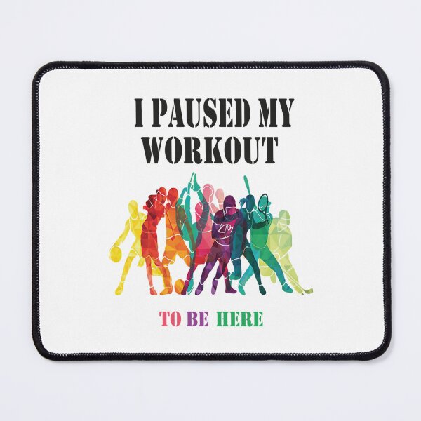 Item preview, I Paused My Workout To Be Here,Gym,Fitness,Training,Workout,Motivation,Funny,Sarcastic,Passionate,Ex designed and sold by NorthernGrain55.