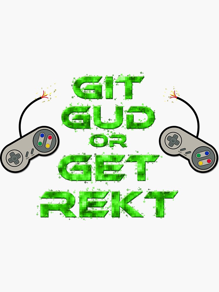 Try Hard-Git Gud - Git Gud - Sticker