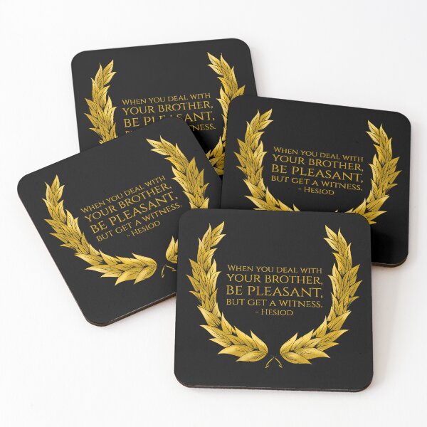Item preview, When you deal with your brother, be pleasant, but get a witness. - Hesiod designed and sold by Styrman.