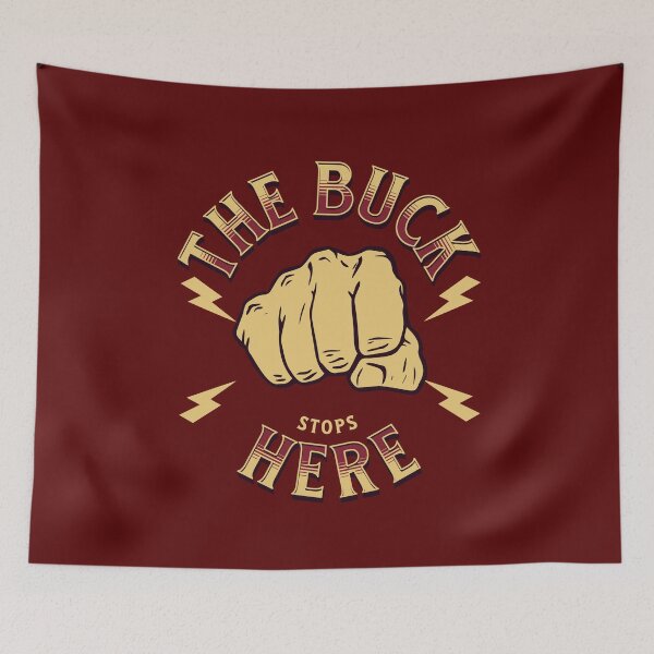 Item preview, The Buck Stops Here designed and sold by VarnaChitra.