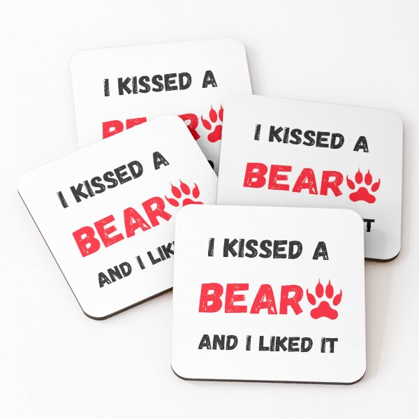 Item preview, I kissed a Bear and I like It Funny designed and sold by FunifyQuotes.
