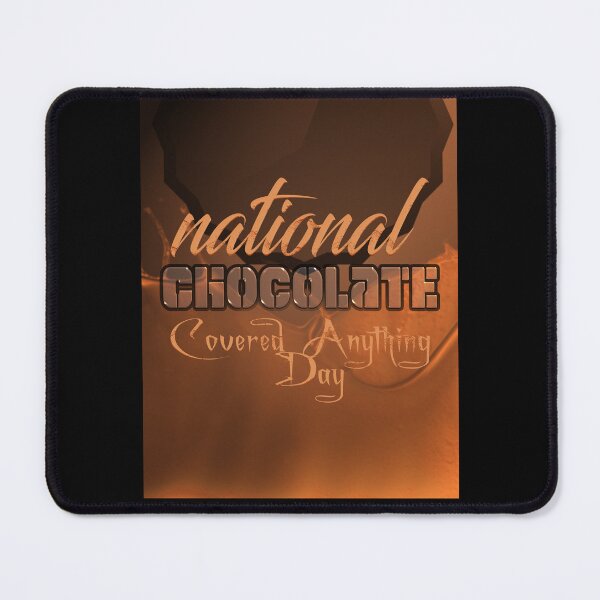 Item preview, National Chocolate Covered Anything Day Melting designed and sold by ZiAttaArt.