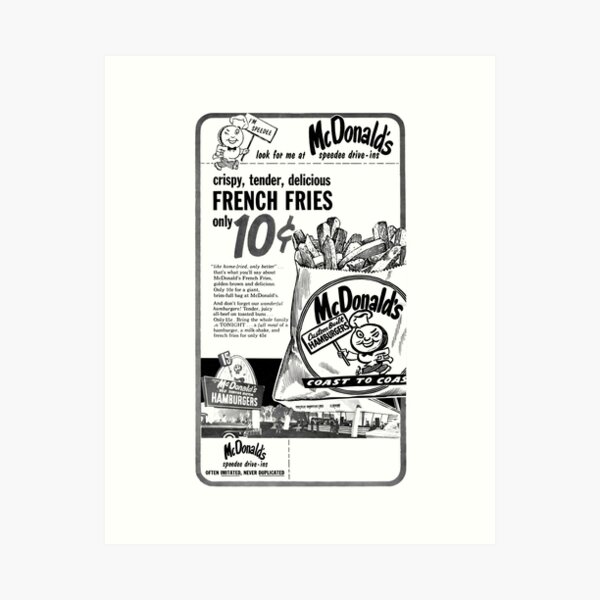 McDonald's Crispy, Tender, Delicious French Fries - only ten cents! | Art  Print