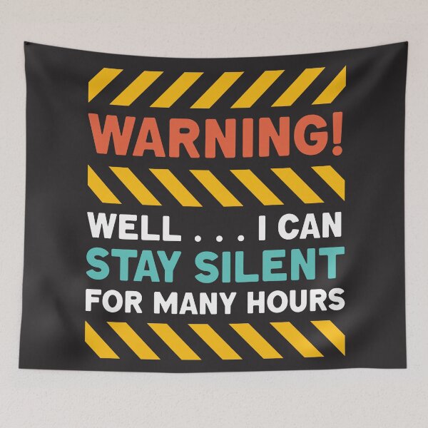 Item preview, Warning! I Can Stay Silent For Many Hours  designed and sold by munochill.