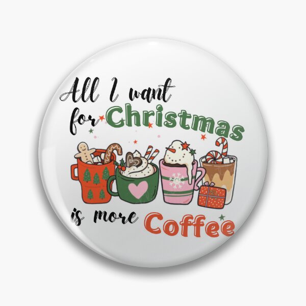 Item preview, All I want for Christmas is more Coffee designed and sold by abrill-official.