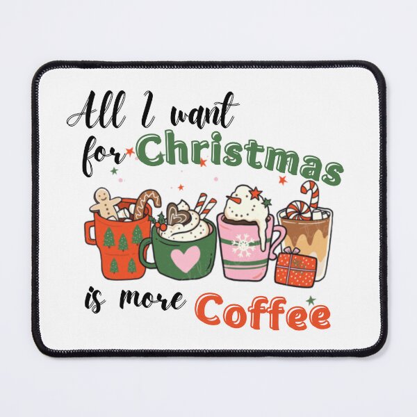 Item preview, All I want for Christmas is more Coffee designed and sold by abrill-official.