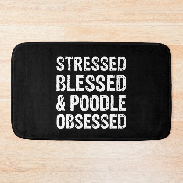 Item preview, Stressed Blessed and Poodle Obsessed Dog Gift  designed and sold by Guarddogdrive.