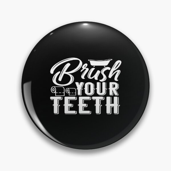 Item preview, Brush your teeth designed and sold by phassystore.