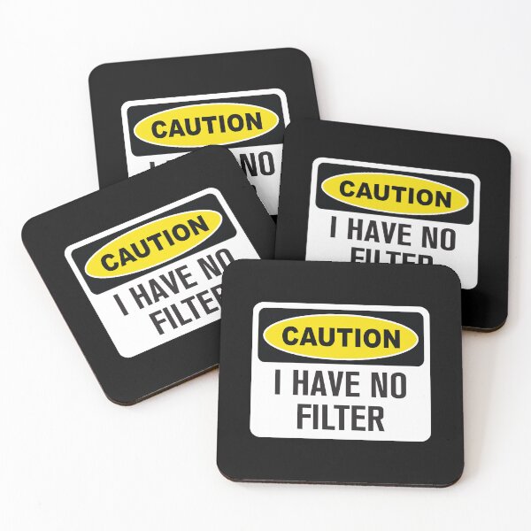 Item preview, Funny Sign "Caution I Have No Filter" designed and sold by Rott515.