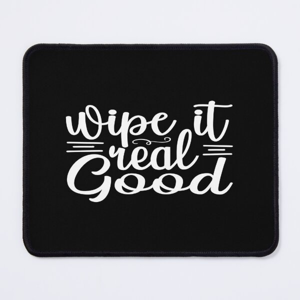 Item preview, Wipe it real good designed and sold by phassystore.