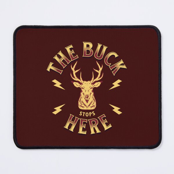 Item preview, The Buck Stops Here, Sarcastic Version designed and sold by VarnaChitra.
