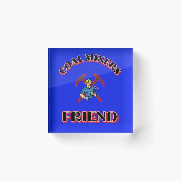 Item preview, Coal Miners Friend designed and sold by johnrk.