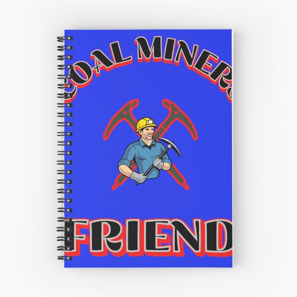 Item preview, Coal Miners Friend designed and sold by johnrk.