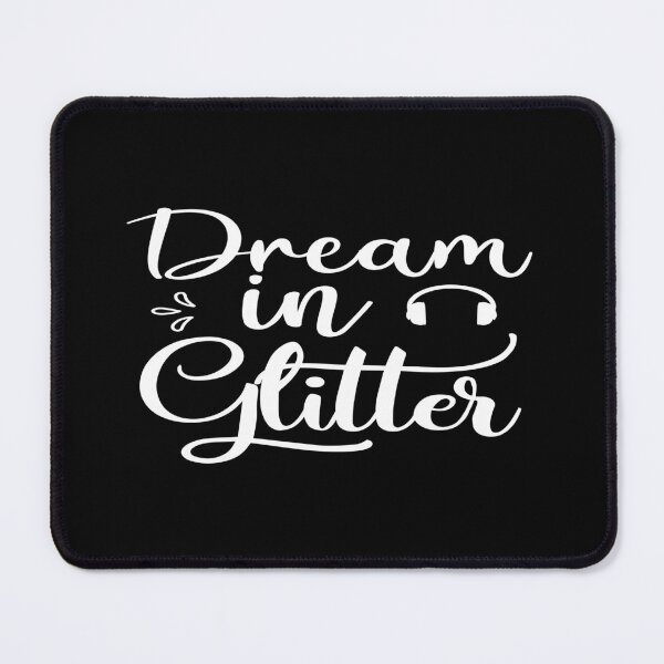 Item preview, Dream in glitter designed and sold by phassystore.