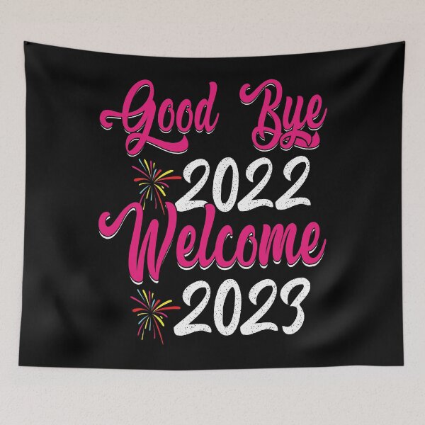 Item preview, Good Bye 2022 Welcome 2023 designed and sold by TADYSHOP.