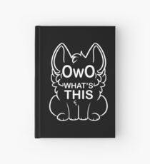 OwO What's this? - white text Hardcover Journal
