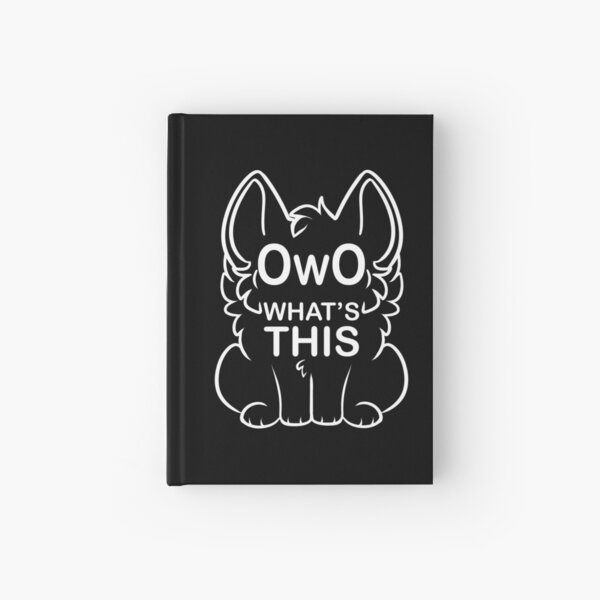 OwO What's this? - white text Hardcover Journal
