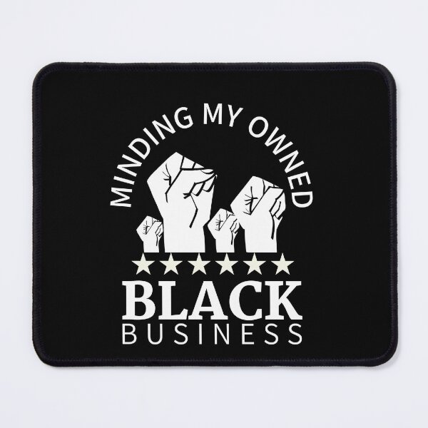 Item preview, Minding my owned black business designed and sold by Shambusiness.