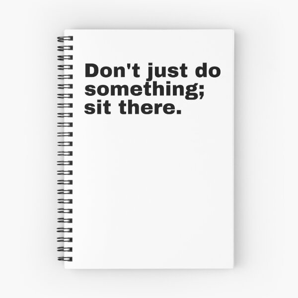 Item preview, Don't just do something; sit there designed and sold by StriderDesigns.