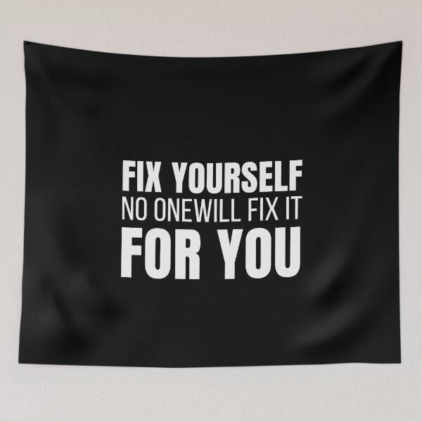 Item preview, Fix yourself no one will fix it for you designed and sold by Shambusiness.