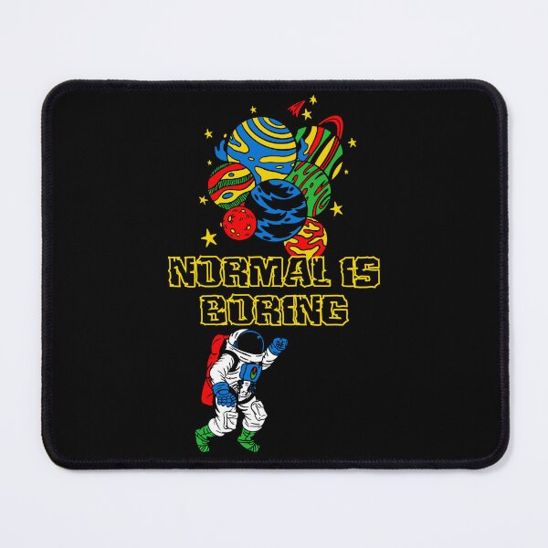 Item preview, Normal Is Boring So Dull designed and sold by RockBeeDesigns.