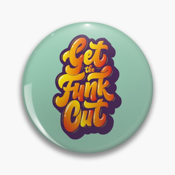 Item preview, Get the Funk Out designed and sold by manuelrosin.