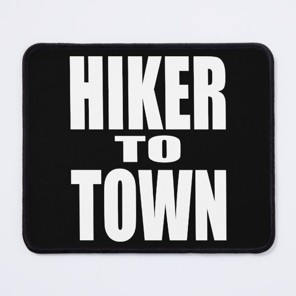 Item preview, HIKER TO TOWN Backpacking Hiking Hitchhiking Bold Design designed and sold by PuddleMart.