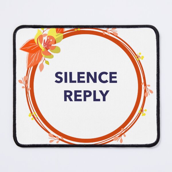 Item preview, silence reply tshirt designed and sold by Eugenie974.