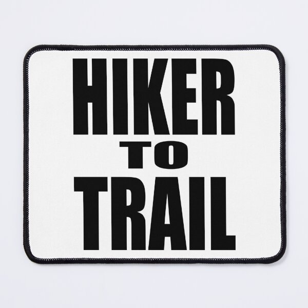 Item preview, HIKER TO TRAIL Backpacking Hiking Hitchhiking Bold Design designed and sold by PuddleMart.