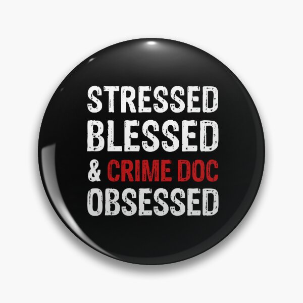 Item preview, Stressed Blessed and Crime Doc Obsessed designed and sold by LADistrictGarb.