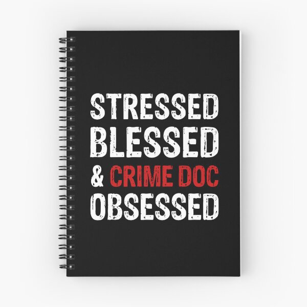 Item preview, Stressed Blessed and Crime Doc Obsessed designed and sold by LADistrictGarb.