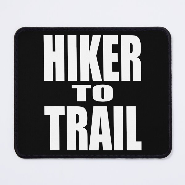 Item preview, HIKER TO TRAIL Backpacking Hiking Hitchhiking Bold Design designed and sold by PuddleMart.