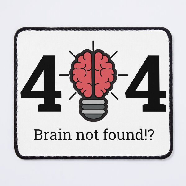 Item preview, 404 Brain not found designed and sold by ShopofAll.