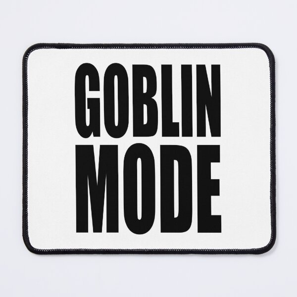 Item preview, GOBLIN MODE Bold Funny Design designed and sold by PuddleMart.