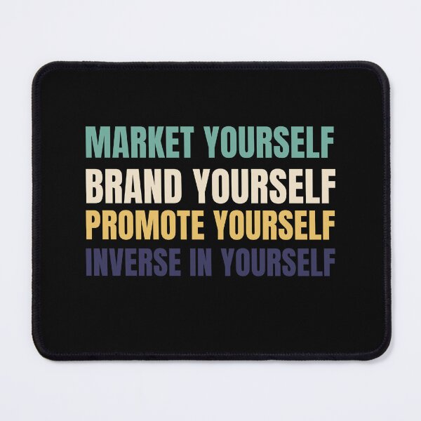 Item preview, Market yourself brand yourself promote yourself inverse in yourself designed and sold by Shambusiness.