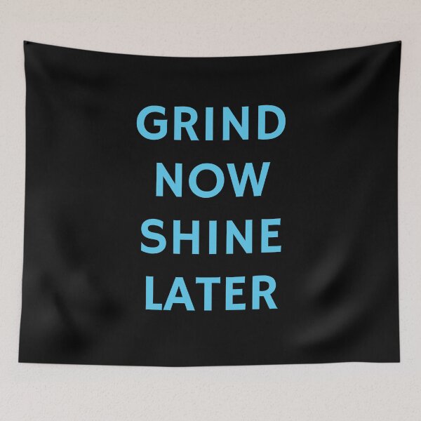 Item preview, Grind now Shine later - best motivational phrases designed and sold by Inspirationmotivation.