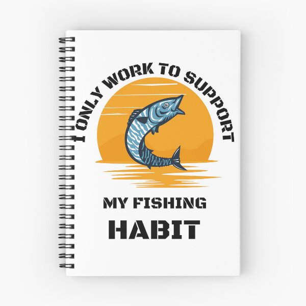 Item preview, I only work to support my fishing habit | Fishing Lover | Funny designed and sold by BlessedConcepts.