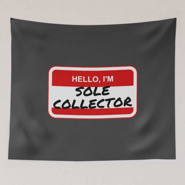 Item preview, Hello, I'm SOLE COLLECTOR designed and sold by MyMerch4u.