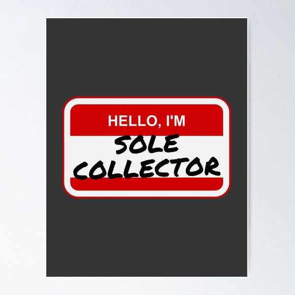 Item preview, Hello, I'm SOLE COLLECTOR designed and sold by MyMerch4u.