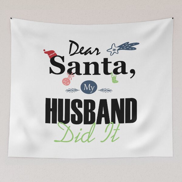 Item preview, Dear Santa My HUSBAND Dit It Essential designed and sold by Jessica Rani.