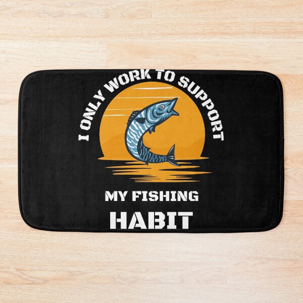 Item preview, I only work to support my fishing habit | Fishing Lover | Funny designed and sold by BlessedConcepts.