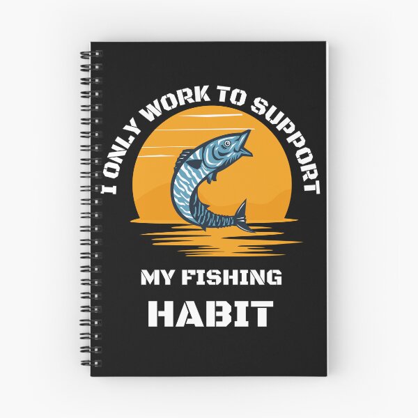 Item preview, I only work to support my fishing habit | Fishing Lover | Funny designed and sold by BlessedConcepts.