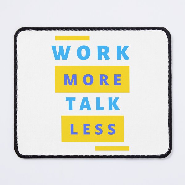 Item preview, Work More Talk Less designed and sold by ShopofAll.