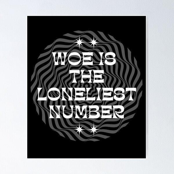 Item preview, woe is the loneliest number designed and sold by BloompodDesigns.