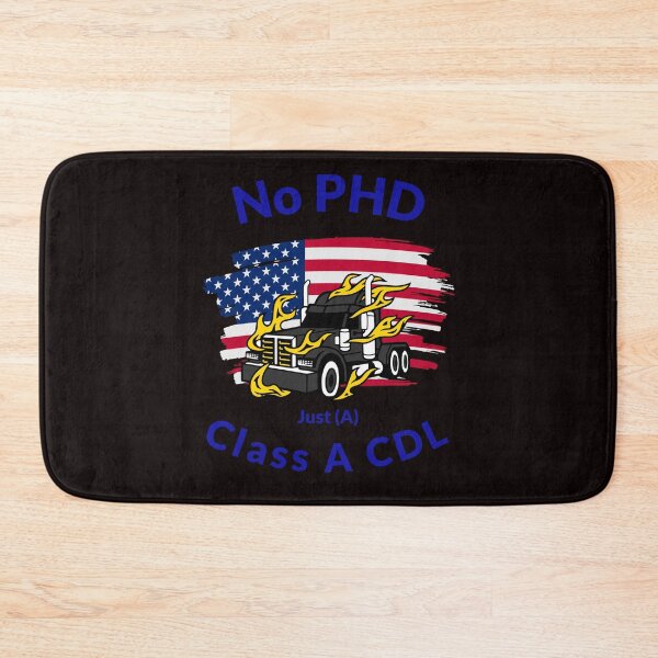 Item preview, American Trucker, No PHD Just A Class A CDL BlkB designed and sold by TeamsterLife.